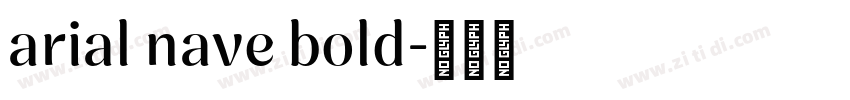 arial nave bold字体转换